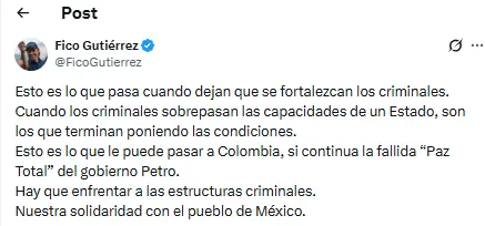 “Esto es lo que le puede pasar a Colombia”: Fico sobre la situación en México