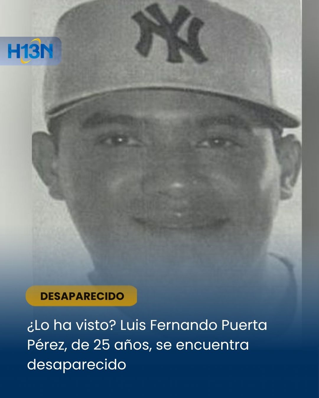 Luis Fernando Puerta Pérez, de 25 años, se encuentra desaparecido